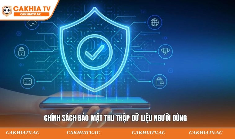 Chính sách bảo mật thu thập dữ liệu hội viên