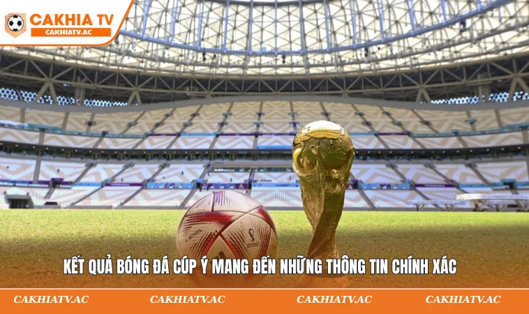 Kết Quả Bóng Đá Cúp Ý Hôm Nay Nhanh Và Chính Xác Nhất 1 Kết quả bóng đá Cúp Ý mang đến những thông tin chính xác