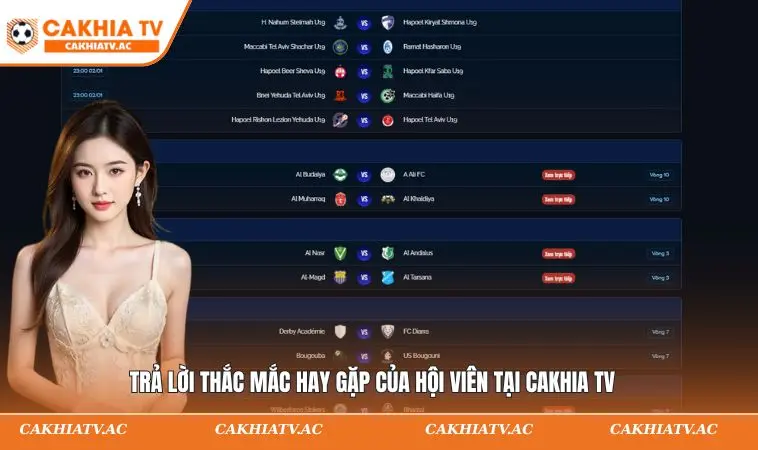 CAKHIATV | CAKHIATV – Xem Trực Tiếp Bóng Đá CAKHIA TV Miễn Phí 2026 16 Trả lời thắc mắc hay gặp của hội viên tại Cakhia TV